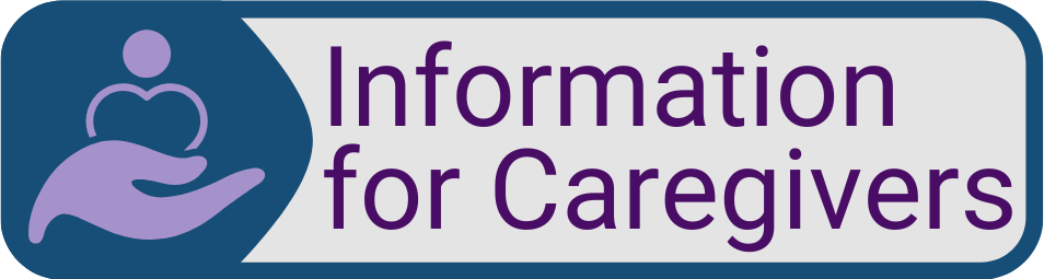 Button_Information for Caregivers