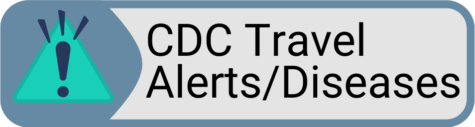 Button CDC Updates on Travel Alerts and Communicable Diseases